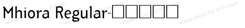 Mhiora Regular字体转换